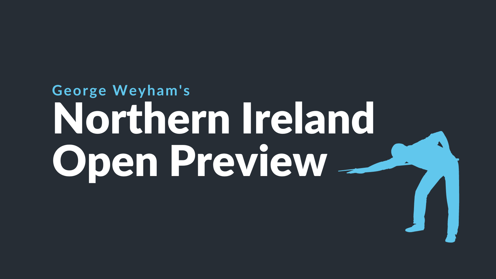 Northern Ireland Open Snooker Outright Preview BetVictor