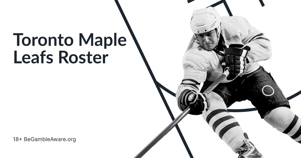 NHL Toronto Maple Leafs Roster 2023/24 BetVictor Blog